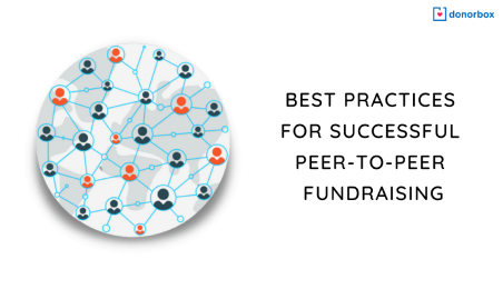 11 Mejores prácticas para una recaudación de fondos Peer-to-Peer exitosa